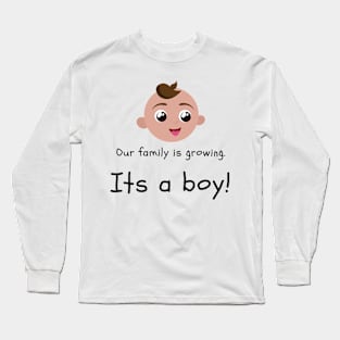 Love this 'Our family is growing. Its a boy' t-shirt! Long Sleeve T-Shirt